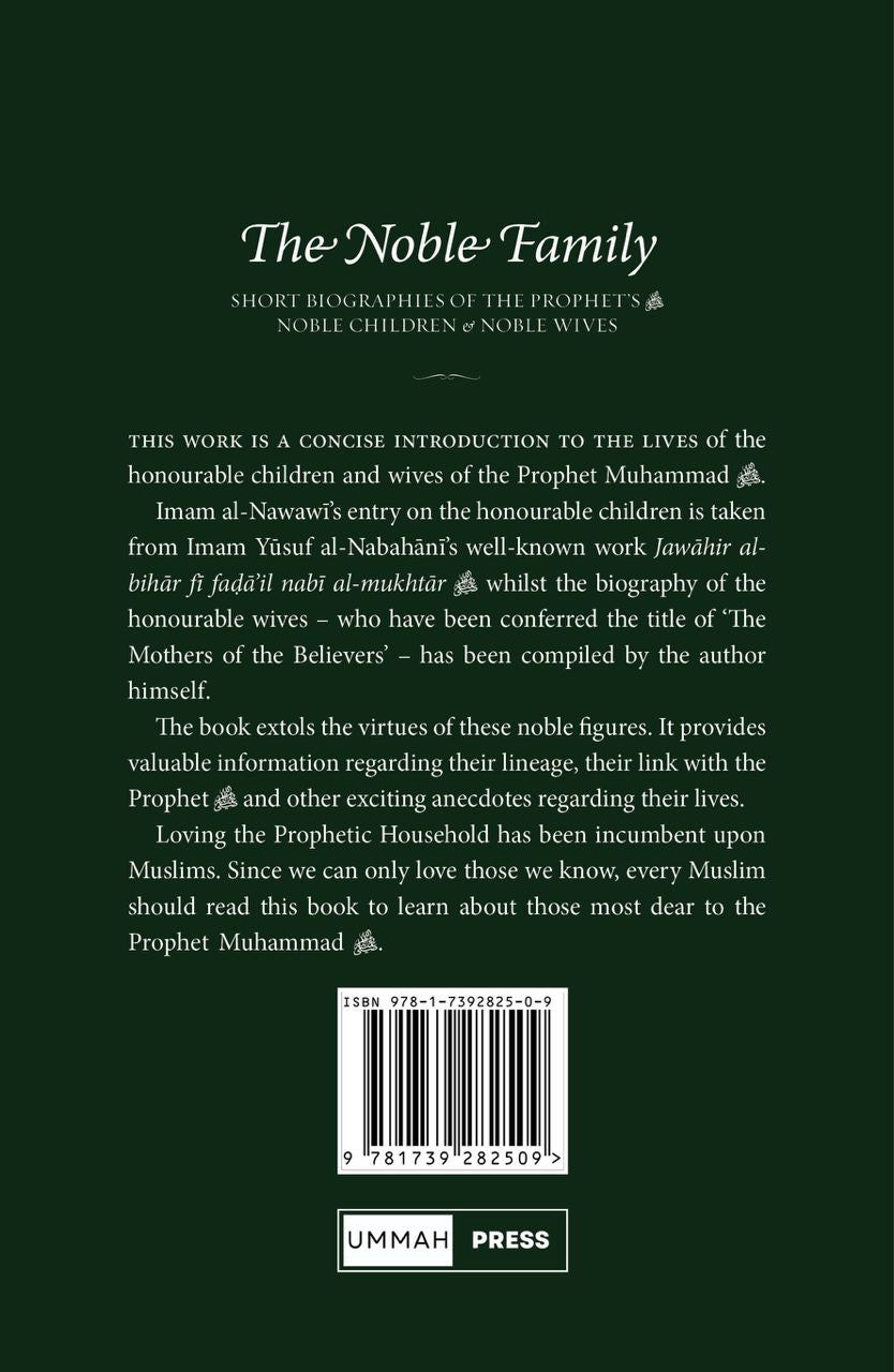 The Noble Family: Short Biographies of the Prophet’s ﷺ Noble Children and Noble Wives